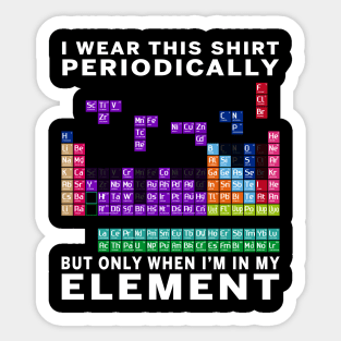 90s Game I Wear This Tee Periodically Sarcastic Science Sticker